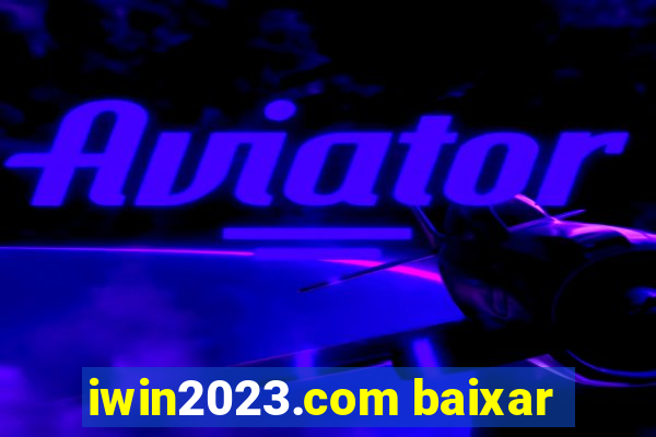 iwin2023.com baixar